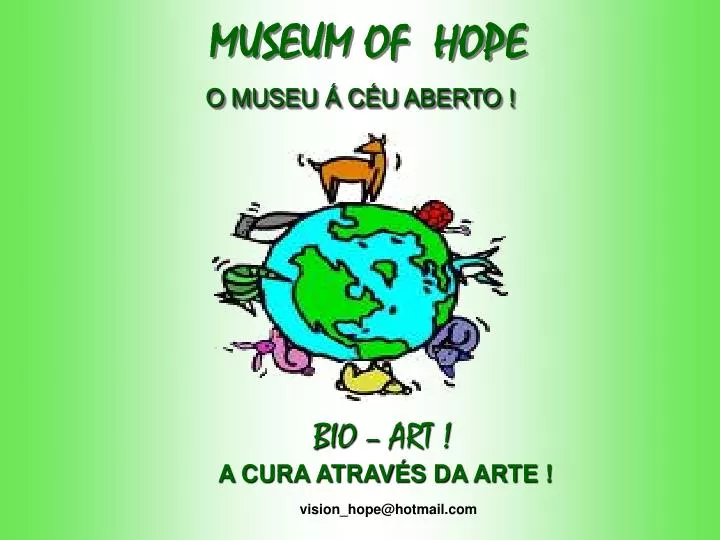 museum of hope o museu c u aberto