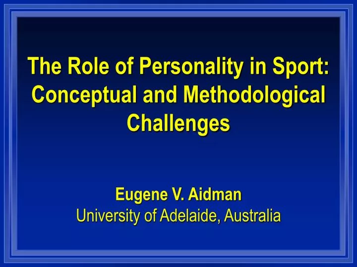 the role of personality in sport conceptual and methodological challenges