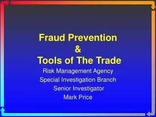 Fraud Prevention &amp; Tools of The Trade