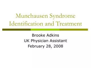 Munchausen Syndrome Identification and Treatment