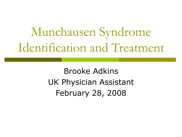 Ppt Munchausen Syndrome Identification And Treatment Powerpoint Presentation Id185564 3325