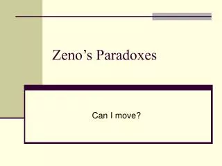 Zeno’s Paradoxes