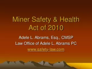 Miner Safety &amp; Health Act of 2010