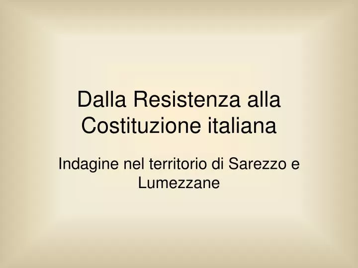 dalla resistenza alla costituzione italiana