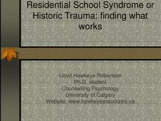 Residential School Syndrome or Historic Trauma: finding what works