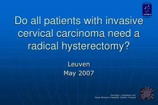 Do all patients with invasive cervical carcinoma need a radical hysterectomy?