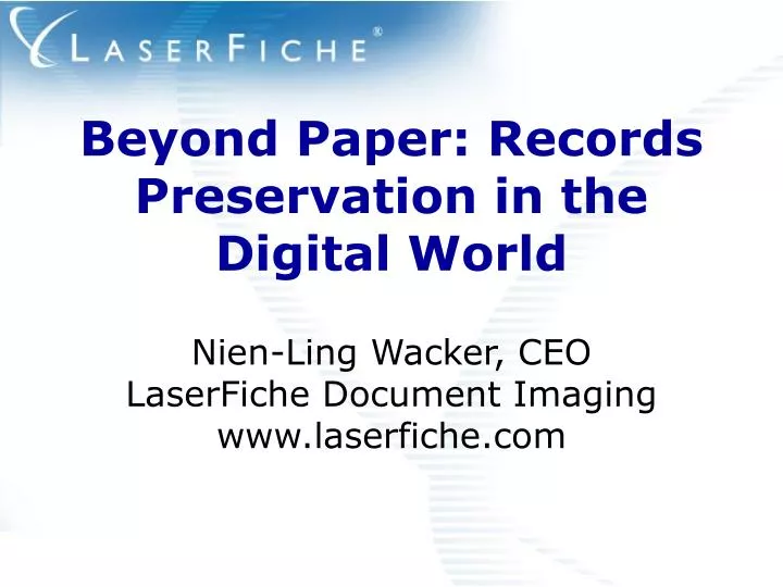 beyond paper records preservation in the digital world
