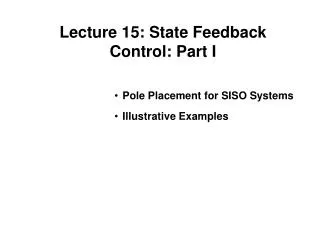 Lecture 15: State Feedback Control: Part I
