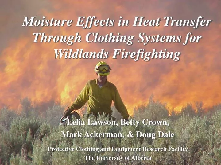 moisture effects in heat transfer through clothing systems for wildlands firefighting