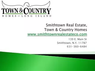 Smithtown Real Estate Company, Town & Country Homes