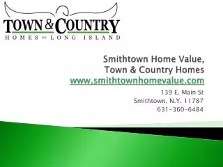 Smithtown Home Value, Town & Country Homes