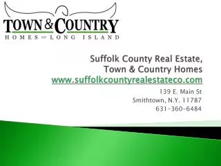 Suffolk County Real Estate Company, Town & Country Homes