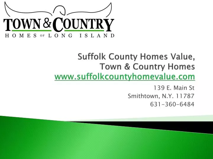 suffolk county homes value town country homes www suffolkcountyhomevalue com