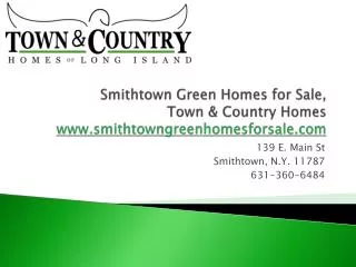 Smthtown Green Homes For Sale, Town & Country Homes
