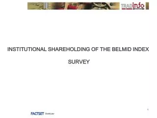 INSTITUTIONAL SHAREHOLDING OF THE BELMID INDEX SURVEY