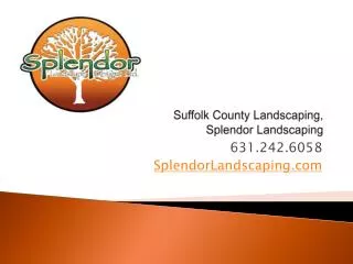 Suffolk County Landscaping Company, Splendor Landscaping