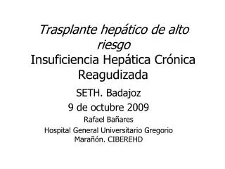Trasplante hepático de alto riesgo Insuficiencia Hepática Crónica Reagudizada