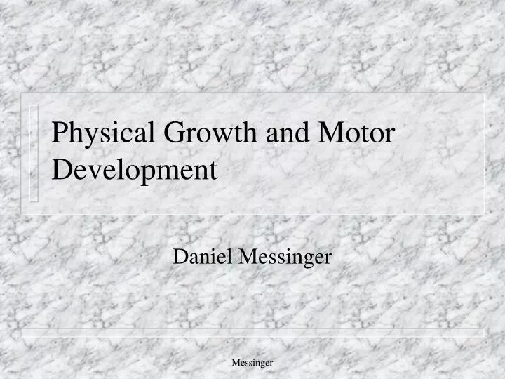 physical growth and motor development