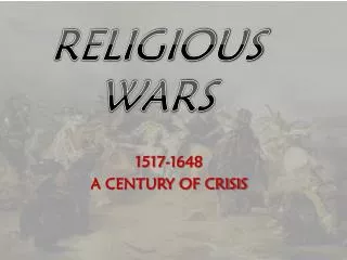 1517-1648 A CENTURY OF CRISIS