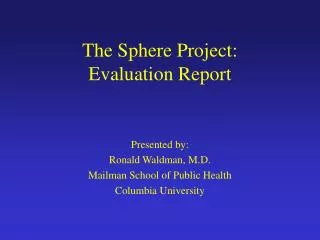 The Sphere Project: Evaluation Report