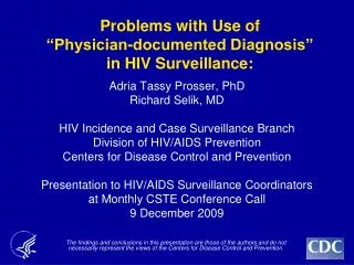 Problems with Use of “Physician-documented Diagnosis” in HIV Surveillance: