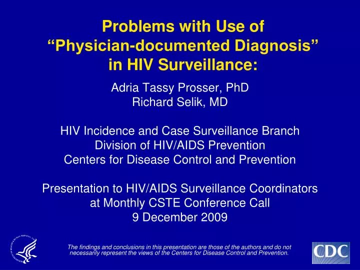 problems with use of physician documented diagnosis in hiv surveillance