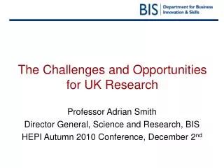 The Challenges and Opportunities for UK Research