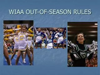 WIAA OUT-OF-SEASON RULES