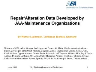 Repair/Alteration Data Developed by JAA-Maintenance Organizations by Werner Luehmann, Lufthansa Technik, Germany