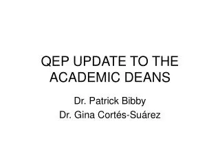 QEP UPDATE TO THE ACADEMIC DEANS