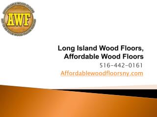 Long Island Wood Floors Experts, Affordable Wood Floors