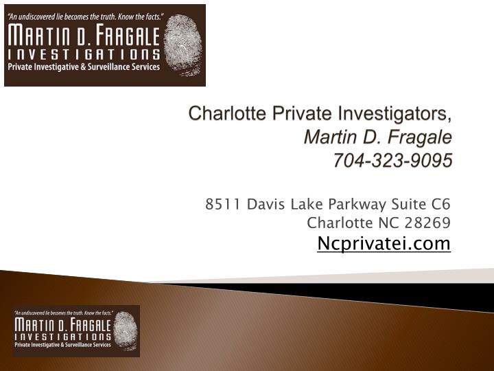 charlotte private investigators martin d fragale 704 323 9095