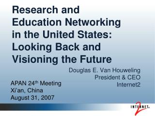 Research and Education Networking in the United States: Looking Back and Visioning the Future