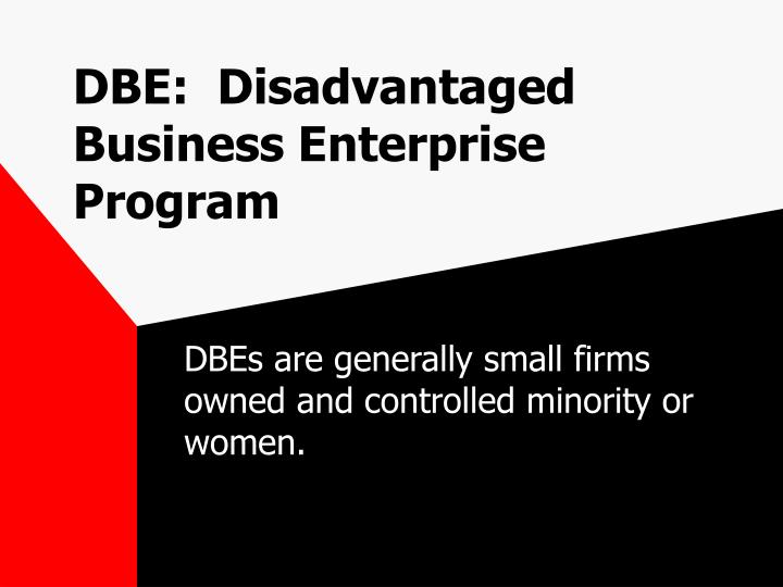 dbe disadvantaged business enterprise program
