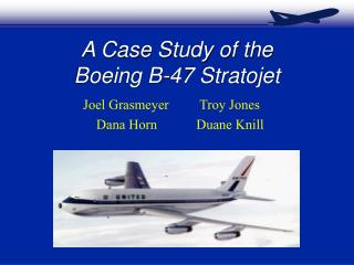 A Case Study of the Boeing B-47 Stratojet