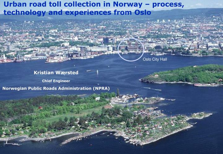 urban road toll collection in norway process technology and experiences from oslo