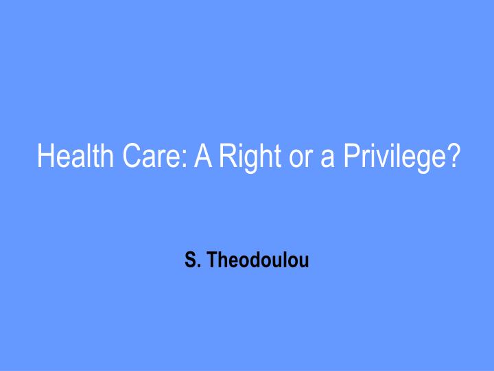 health care a right or a privilege