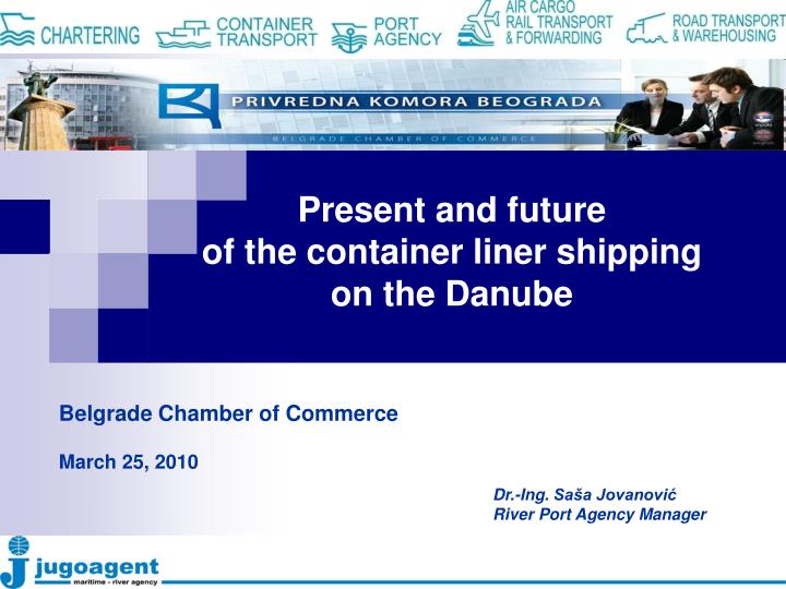 present and future of the container liner shipping on the danube