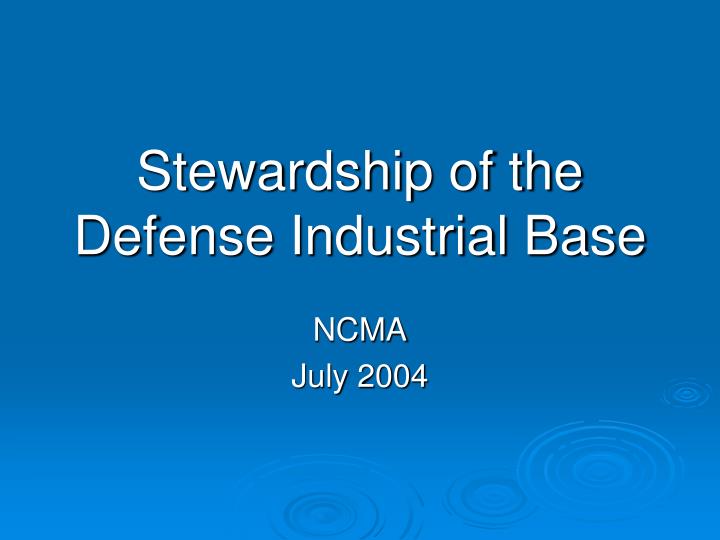 stewardship of the defense industrial base