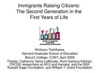 Immigrants Raising Citizens: The Second Generation in the First Years of Life