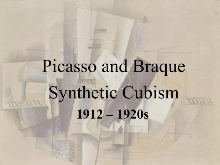 picasso and braque synthetic cubism