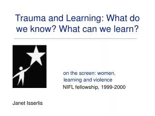 Trauma and Learning: What do we know? What can we learn?