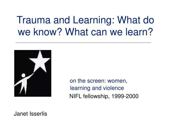 trauma and learning what do we know what can we learn
