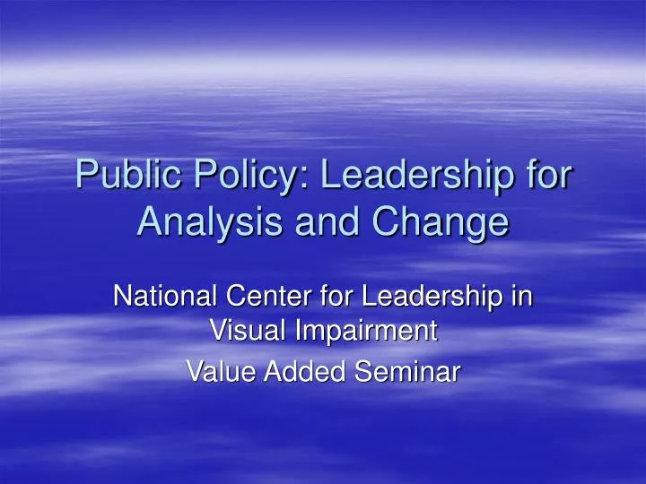 public policy leadership for analysis and change