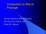 Introduction to Rite of Passage - slide 1