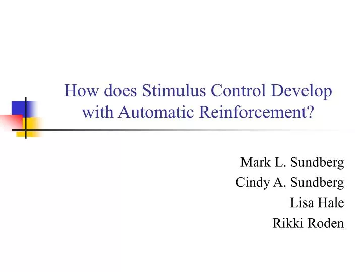 how does stimulus control develop with automatic reinforcement