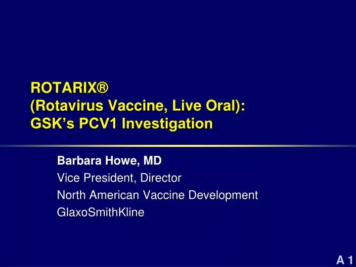 rotarix rotavirus vaccine live oral gsk s pcv1 investigation