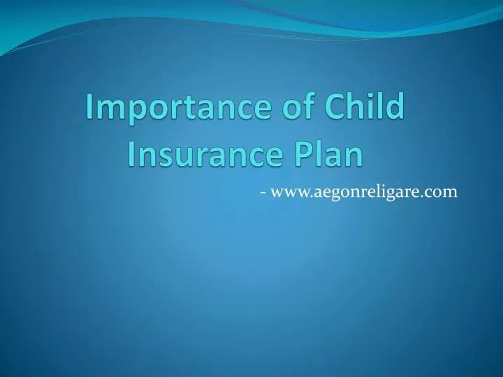 importance of child insurance plan