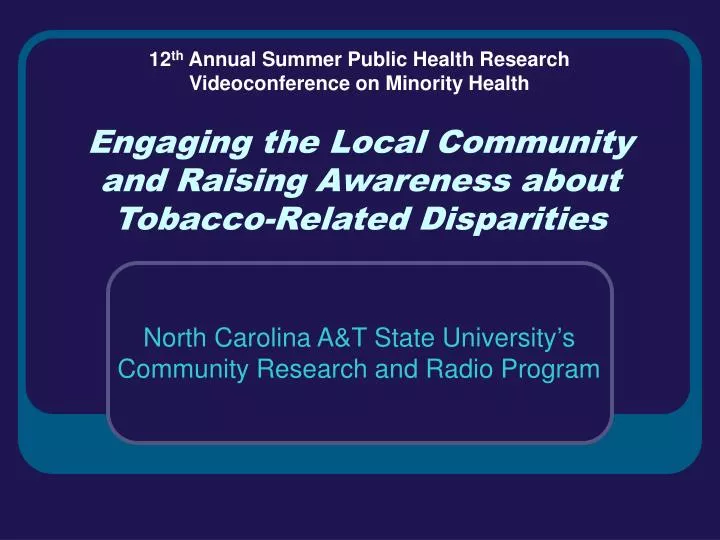 engaging the local community and raising awareness about tobacco related disparities