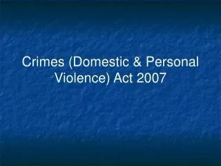 Crimes (Domestic &amp; Personal Violence) Act 2007
